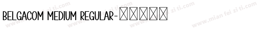 Belgacom Medium Regular字体转换